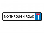 Customised "No Through Road" Style Sign